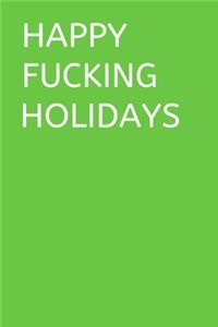 Happy Fucking Holidays