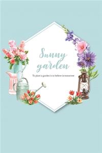 Sunny Garden To Plant a Garden Is To Believe In Tomorrow