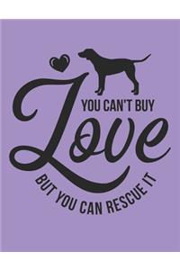 You Can't Buy Love Notebook Journal