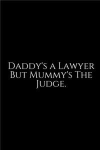 Daddy's A Lawyer