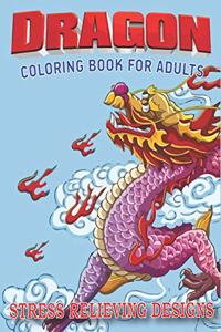 Dragon Coloring Book for Adults Stress Relieving Designs