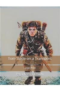 Tom Slade on a Transport