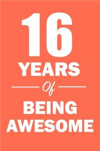 16 Years of Being Awesome