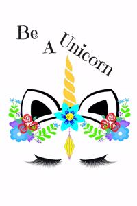 Be A Unicorn Blank Lined Journal Diary Notebook for Journal Writing Notes