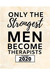 Only The Strongest Men Become Therapists
