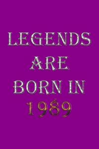 Legends Are Born In 1989 Notebook