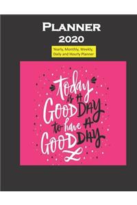 Planner 2020 Today is a Good Day Quote