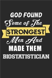 God Found Some Of The Strongest Men And Made Them Biostatistician