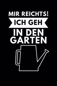 Mir Reichts! Ich Geh in Den Garten