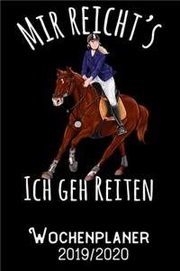 Mir reichts ich geh reiten - Wochenplaner 2019 - 2020