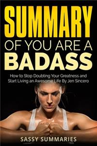 Summary of You Are A Badass By Jen Sincero