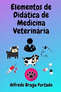 Elementos de Didática de Medicina Veterinária