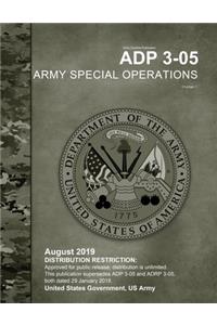 Army Doctrine Publication ADP 3-05 Army Special Operations Change 1 August 2019