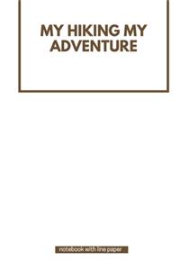 My hiking my adventure