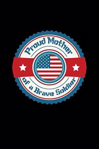 Proud Mother Of A Brave Soldier