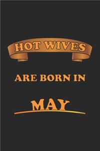 Hot Wives are born in May