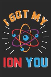 I Got My Ion You