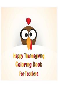 Happy Thanksgiving Coloring Book for Toddlers