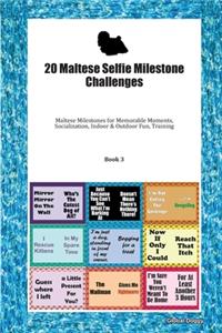 20 Maltese Selfie Milestone Challenges