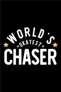 World's Okayest Chaser