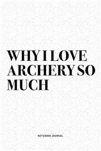 Why I Love Archery So Much