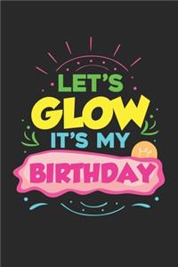 Let's Glow It's My Birthday Party