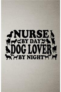 Nurse by Day Dog Lover by Night A5 Lined Notebook