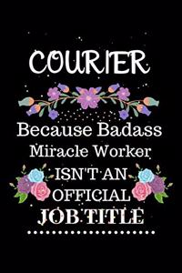 Courier Because Badass Miracle Worker Isn't an Official Job Title