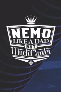Nemo Like A Dad But Cooler