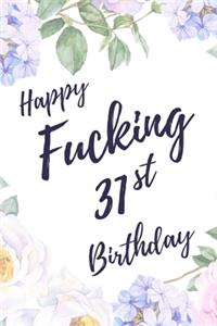 Happy Fucking 31st Birthday