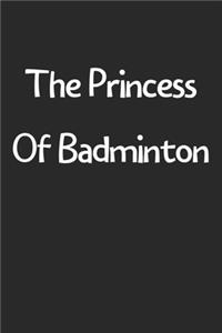 The Princess Of Badminton