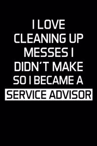 I Love Cleaning Up Messes I Didn't Make So I Became a Service Advisor