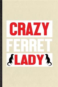Crazy Ferret Lady