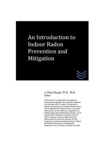 Introduction to Indoor Radon Prevention and Mitigation