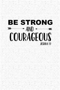 Be Strong and Courageous