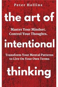 The Art of Intentional Thinking