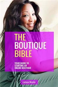 The Boutique Bible Guide: How to Start an Online Boutique