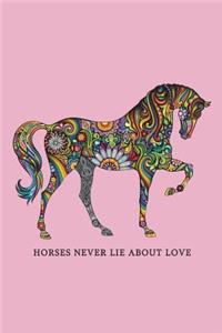 Horses Never Lie about Love