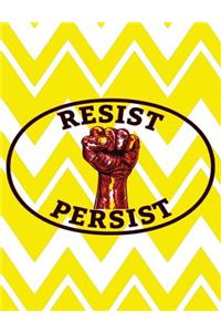 Resist Persist