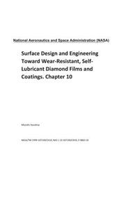 Surface Design and Engineering Toward Wear-Resistant, Self-Lubricant Diamond Films and Coatings. Chapter 10