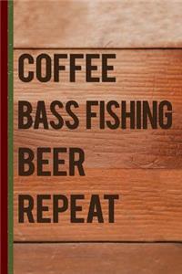 Coffee Bass Fishing Beer Repeat