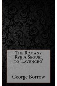 The Romany Rye A Sequel to 'Lavengro'