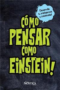 Cómo pensar como Einstein