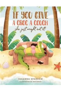 If You Give A Croc A Couch