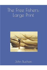 The Free Fishers: Large Print
