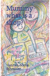Mummy what is a shop?
