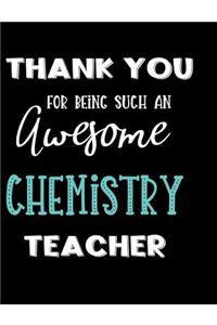 Thank You Being Such An Awesome Chemistry Teacher