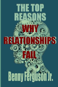 Top Reasons Why Relationships Fail