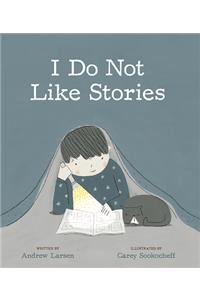 I Do Not Like Stories