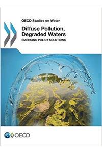 Diffuse Pollution, Degraded Waters: Emerging Policy Solutions